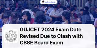 GUJCET 2024 Exam Date Revised Due to Clash with CBSE Board Exam; Check New Dates Here